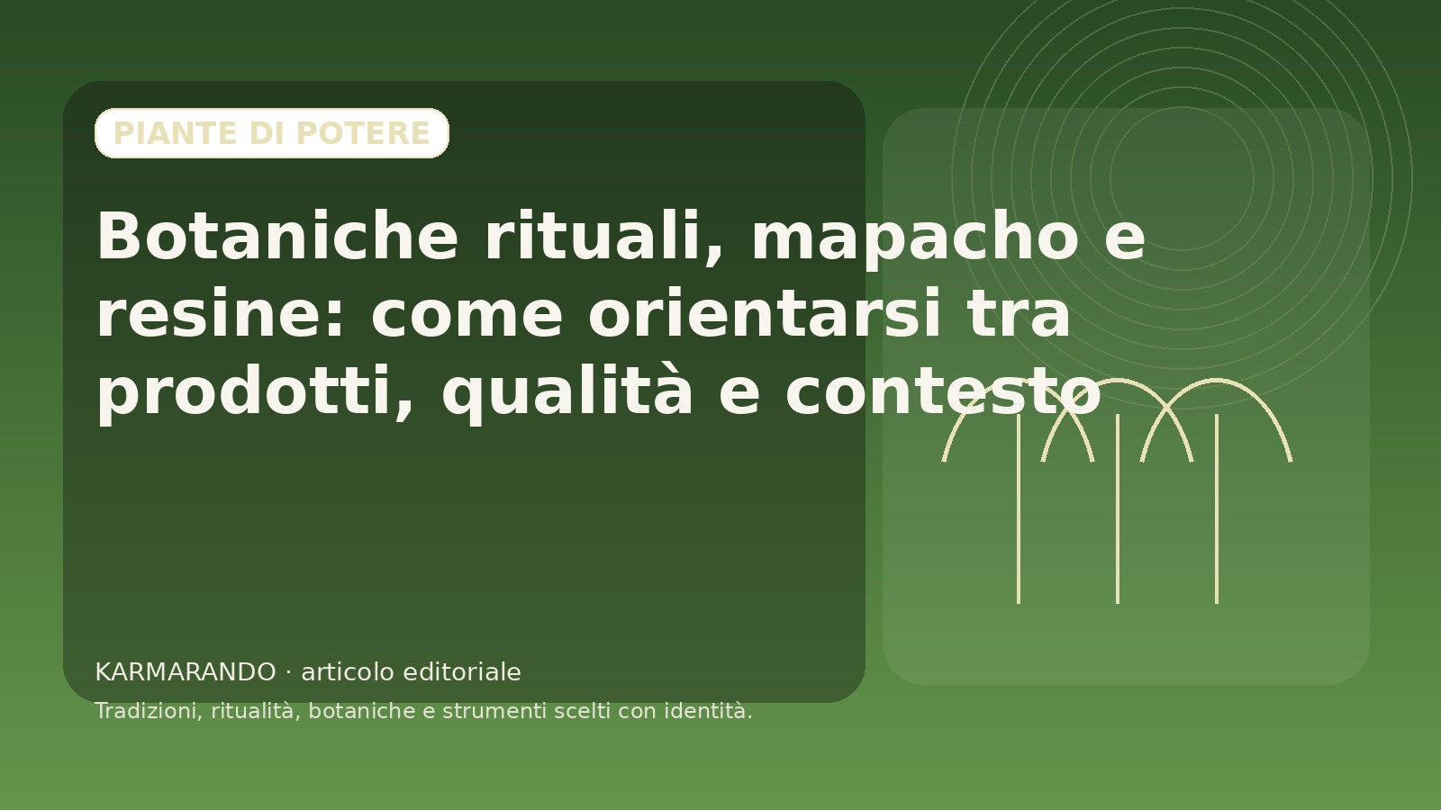 Botaniche rituali, mapacho e resine: come orientarsi tra prodotti, qualità e contesto