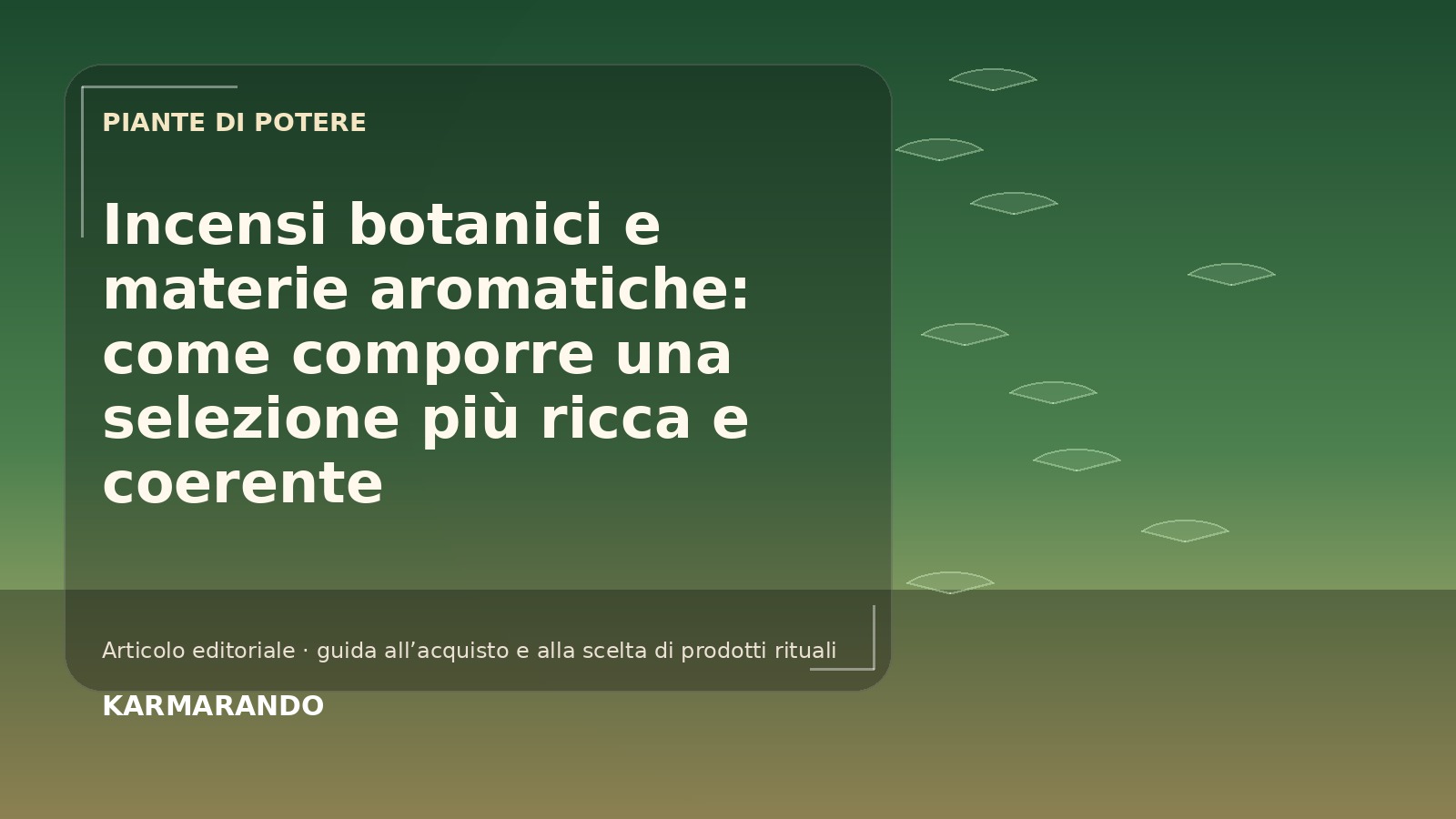 Incensi botanici e materie aromatiche: come comporre una selezione più ricca e coerente