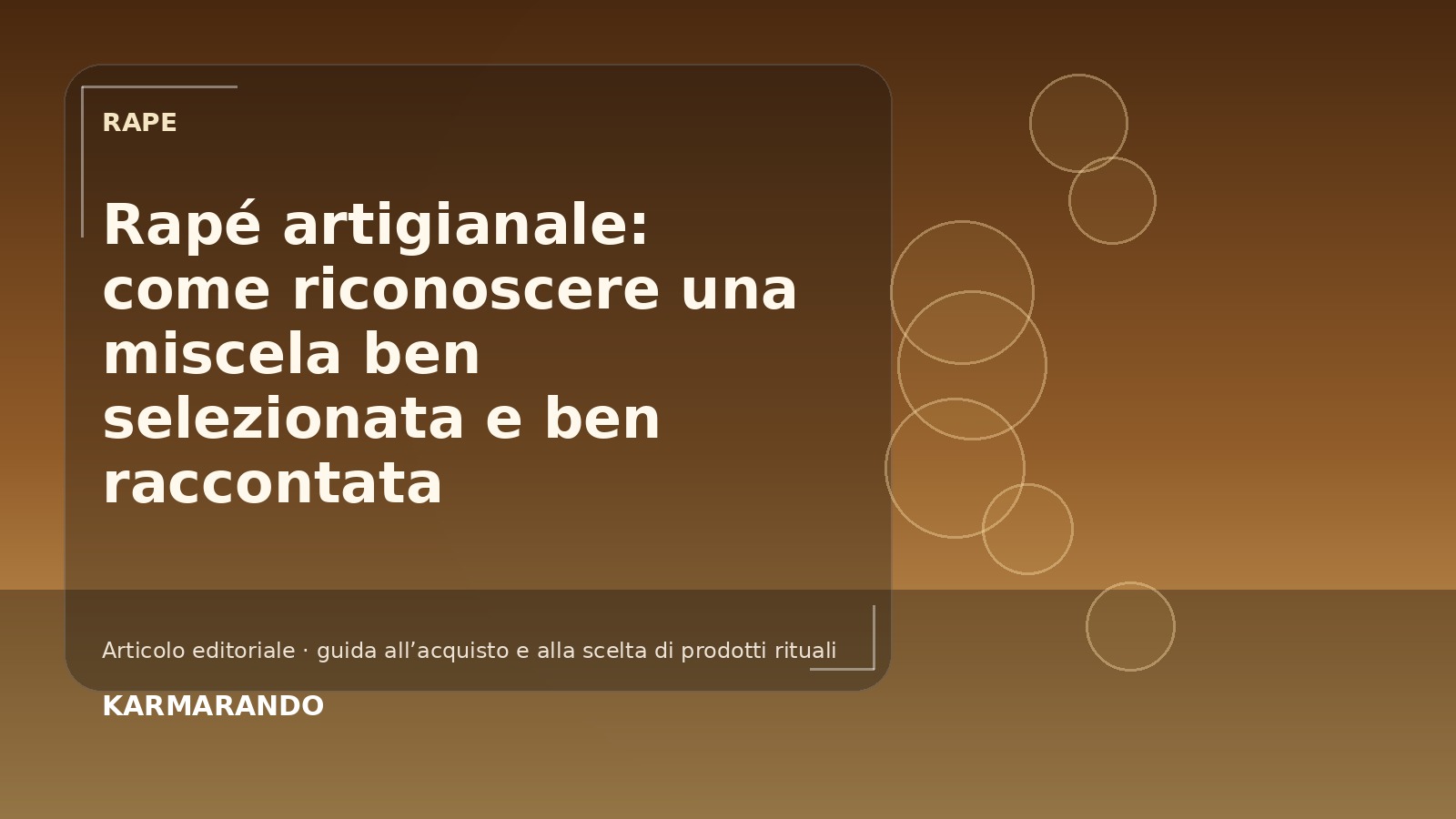 Rapé artigianale: come riconoscere una miscela ben selezionata e ben raccontata