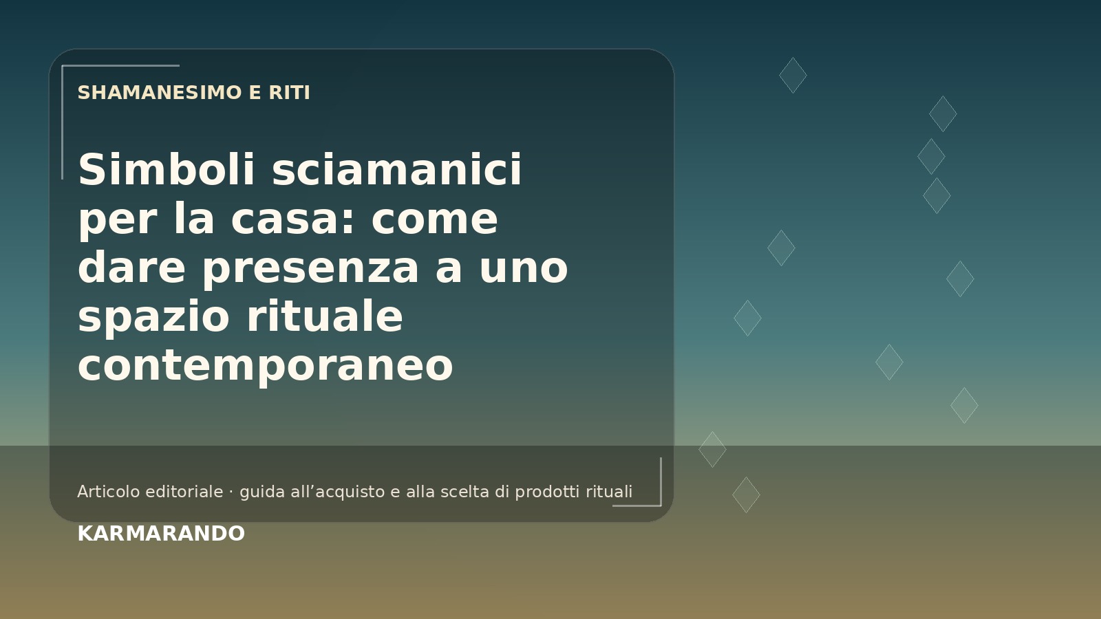 Simboli sciamanici per la casa: come dare presenza a uno spazio rituale contemporaneo